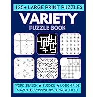 Large Print Variety Puzzle Book: Relaxing Mixed Puzzles for Adults Including Sudoku, Crosswords, Word Searches, and Logic Grids Large Print Variety Puzzle Book: Relaxing Mixed Puzzles for Adults Including Sudoku, Crosswords, Word Searches, and Logic Grids Paperback Spiral-bound