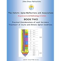 The Holistic Spine - Reflections and Associations (Book Two) The Holistic Spine - Reflections and Associations (Book Two) Kindle