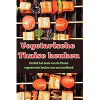 Vegetarische Thaise keuken (Dutch Edition)