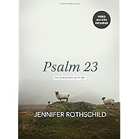 Psalm 23 - Bible Study Book with Video Access: The Shepherd With Me Psalm 23 - Bible Study Book with Video Access: The Shepherd With Me Paperback