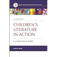 Children's Literature in Action: A Librarian's Guide (Library and Information Science Text Series) Children's Literature in Action: A Librarian's Guide (Library and Information Science Text Series) Paperback Kindle