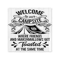 Welcome to Our Campsite Where Friends And Marshmallows Get Toasted at The Same Time Wall Art Canvas Custom Canvas Posters Wall Art Gallery Wall Decor Housewarming Gift for Cabin Guest Room Patio 12x12