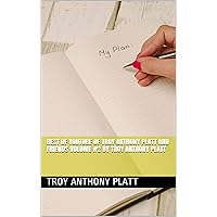 00:02:03 Best Of Youtube of Troy Anthony Platt and Friends Volume #2 By Troy Anthony Platt 00:02:03 Best Of Youtube of Troy Anthony Platt and Friends Volume #2 By Troy Anthony Platt Kindle