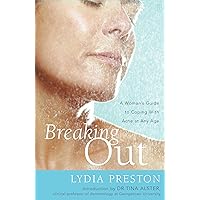 Breaking Out: A Woman's Guide to Coping with Acne at Any Age Breaking Out: A Woman's Guide to Coping with Acne at Any Age Kindle Paperback Mass Market Paperback