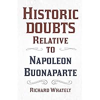 Historic Doubts Relative to Napoleon Buonaparte: With an Introductory Poem by Isaac Mclellan