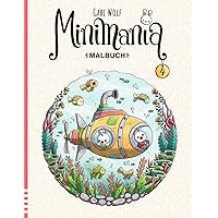 Minimania Band 4 - Malbuch mit kleinen süßen Wunderwelten (Minimania Malbücher) (German Edition) Minimania Band 4 - Malbuch mit kleinen süßen Wunderwelten (Minimania Malbücher) (German Edition) Paperback