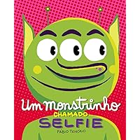 Um monstrinho chamado Selfie (Portuguese Edition) Um monstrinho chamado Selfie (Portuguese Edition) Kindle