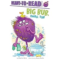 Big Bub, Small Tub: Ready-to-Read Ready-to-Go! Big Bub, Small Tub: Ready-to-Read Ready-to-Go! Paperback Kindle Hardcover