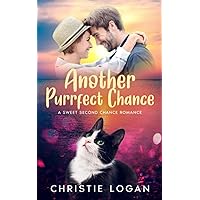 Another Purrfect Chance: A Sweet Second Chance Romance (Fur-Footed Friends, A Sweet Romance Series)