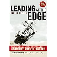 Leading at The Edge: Leadership Lessons from the Extraordinary Saga of Shackleton's Antarctic Expedition Leading at The Edge: Leadership Lessons from the Extraordinary Saga of Shackleton's Antarctic Expedition Paperback Audible Audiobook Kindle Hardcover Audio CD