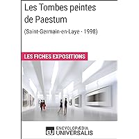 Les Tombes peintes de Paestum (Saint-Germain-en-Laye - 1998): Les Fiches Exposition d'Universalis (French Edition)