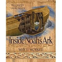 Inside Noah's Ark: Why it Worked Inside Noah's Ark: Why it Worked Hardcover Kindle