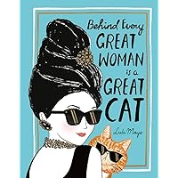 Behind Every Great Woman Is a Great Cat Behind Every Great Woman Is a Great Cat Hardcover Kindle