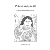 Manic Chapbook: Absurd and Eclectic Oddities