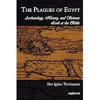 The Plagues of Egypt: Archaeology, History and Science Loot at the Bible The Plagues of Egypt: Archaeology, History and Science Loot at the Bible Paperback
