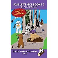 Five Let's GO! Books 2: Systematic Decodable Books for Phonics Readers and Folks with a Dyslexic Learning Style (DOG ON A LOG Let’s GO! Book Collections) Five Let's GO! Books 2: Systematic Decodable Books for Phonics Readers and Folks with a Dyslexic Learning Style (DOG ON A LOG Let’s GO! Book Collections) Paperback Kindle Hardcover