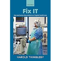Fix IT: See and solve the problems of digital healthcare