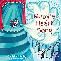 Ruby's Heart Song (Pengwee & Ruby) Ruby's Heart Song (Pengwee & Ruby) Paperback Kindle Hardcover