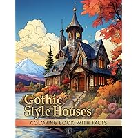Gothic Style Houses Coloring Book: Modern Art Designs of Unique and Elegant Architectures in the Forest Next to a Lake and River with Educational and Interesting Facts about the Middle Age Century