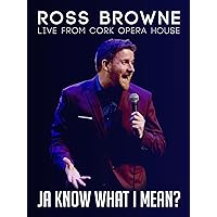 Ross Browne: Ja Know What I Mean?
