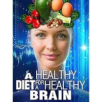 A Healthy Diet for a Healthy Brain