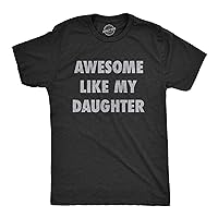 Mens Awesome Like My Daughter Tshirt Funny Fathers Day Awesome Dad Graphic Tee