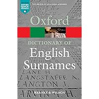 Dictionary of English Surnames OQR (Oxford Paperback Reference S) Dictionary of English Surnames OQR (Oxford Paperback Reference S) Paperback Kindle Hardcover