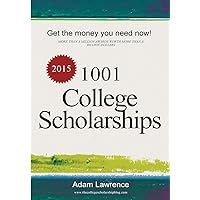 1001 College Scholarships: Billions of Dollars in Free Money for College 1001 College Scholarships: Billions of Dollars in Free Money for College Paperback