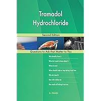 Tramadol Hydrochloride; Second Edition