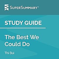 Study Guide: The Best We Could Do by Thi Bui: SuperSummary Study Guide: The Best We Could Do by Thi Bui: SuperSummary Audible Audiobook Paperback Kindle