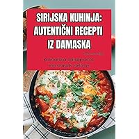 Kuchnia Syryjska Autentyczne Przepisy Z Damaszku (Polish Edition)