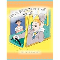 Can You Tell Me Where to Find Jesus? Can You Tell Me Where to Find Jesus? Paperback