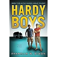 House Arrest: Book Two in the Murder House Trilogy (The Hardy Boys: Undercover Brothers 23) House Arrest: Book Two in the Murder House Trilogy (The Hardy Boys: Undercover Brothers 23) Kindle Paperback