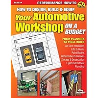 How to Design, Build & Equip Your Automotive Workshop on a Budget How to Design, Build & Equip Your Automotive Workshop on a Budget Paperback