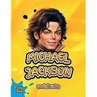 Michael Jackson Book for Kids: The biography of the 'King of Pop' for young Musicians. Colored Pages. (Legends for Kids)