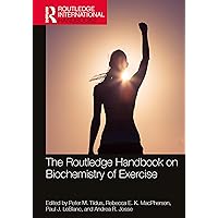 The Routledge Handbook on Biochemistry of Exercise (Routledge International Handbooks) The Routledge Handbook on Biochemistry of Exercise (Routledge International Handbooks) Paperback Kindle Hardcover
