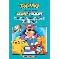 The Pokémon School Challenge (Pokémon: Alola Chapter Book) (Pokémon Chapter Books Book 1) The Pokémon School Challenge (Pokémon: Alola Chapter Book) (Pokémon Chapter Books Book 1) Kindle Paperback