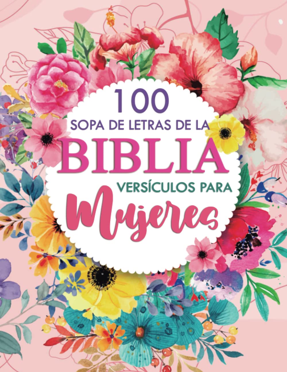 100 Sopa de Letras de la Biblia Versículos para Mujeres: Spanish Bible Word Search Large Print 2022 (Spanish Edition)