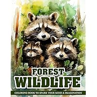 Forest Wildlife: Coloring Book of Beauty Of Forest Wildlife For Stress Relief And Relaxing