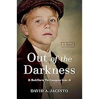 Out of the Darkness: A Novel (Courageous Series) Out of the Darkness: A Novel (Courageous Series) Hardcover Kindle Audible Audiobook Audio CD