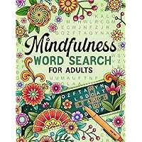 Mindfulness: Serene and Calming Word Search Puzzles for Adults to Keep Your Mind Peaceful and Positive