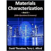 Materials Characterization – Book 5: 250+ Questions & Answers Materials Characterization – Book 5: 250+ Questions & Answers Kindle Audible Audiobook