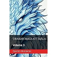 Drakar Magi att Måla: Volume 3 (Swedish Edition) Drakar Magi att Måla: Volume 3 (Swedish Edition) Hardcover Paperback
