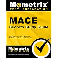 MACE Secrets Study Guide: MACE Review and Practice Test for the Medication Aide Certification Examination MACE Secrets Study Guide: MACE Review and Practice Test for the Medication Aide Certification Examination Paperback