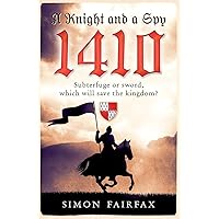 A Knight and a Spy 1410 (The road to Agincourt- king's spy)