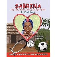 Sabrina, the Girl with a Hole in Her Heart Sabrina, the Girl with a Hole in Her Heart Hardcover Paperback