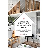The Essential First-Time Home Buyer's Book: How to Buy a House, Get a Mortgage, And Close a Real Estate Deal (1) The Essential First-Time Home Buyer's Book: How to Buy a House, Get a Mortgage, And Close a Real Estate Deal (1) Paperback Kindle