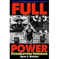 FULL POWER Powerlifting Program FULL POWER Powerlifting Program Paperback Kindle