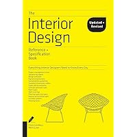 The Interior Design Reference & Specification Book updated & revised: Everything Interior Designers Need to Know Every Day The Interior Design Reference & Specification Book updated & revised: Everything Interior Designers Need to Know Every Day Paperback