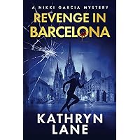 Revenge in Barcelona: A Nikki Garcia Thriller (Nikki Garcia Mystery)